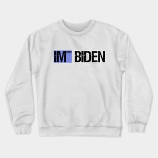 IM BIDEN Crewneck Sweatshirt